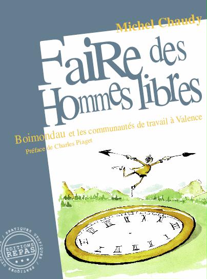 Faire des Hommes libres, Boimondau, Michel CHAUDY