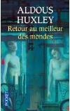 L retour au meilleur des mondes aldous huxley